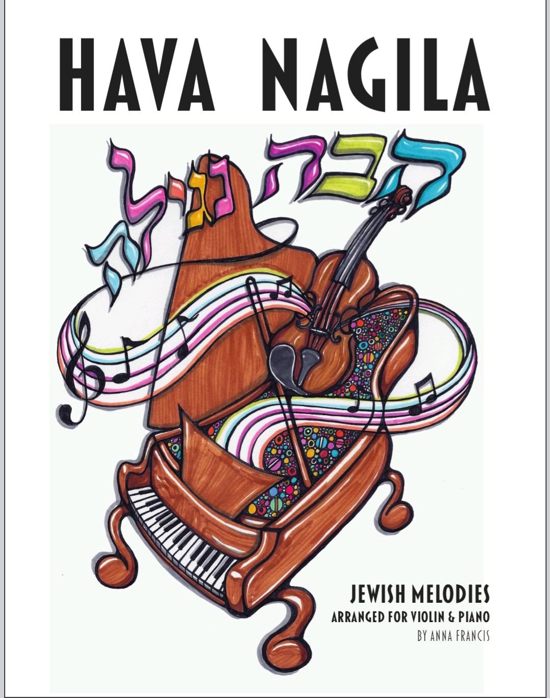 Hava Nagila: Jewish Melodies for Violin with Piano Accompaniment